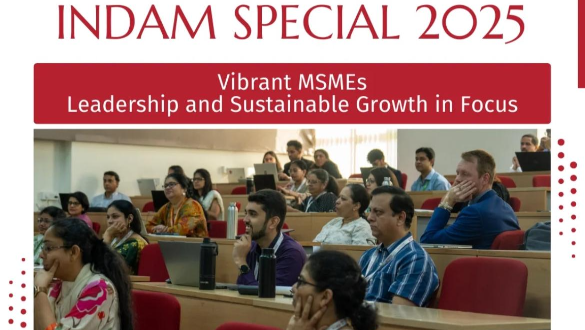 INDAM Special 2025: Vibrant MSMEs - Leadership and Sustainable Growth in Focus