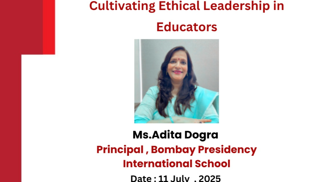 Workshop on 'Cultivating Ethical Leadership in Educators' by Ms. Adita Dogra