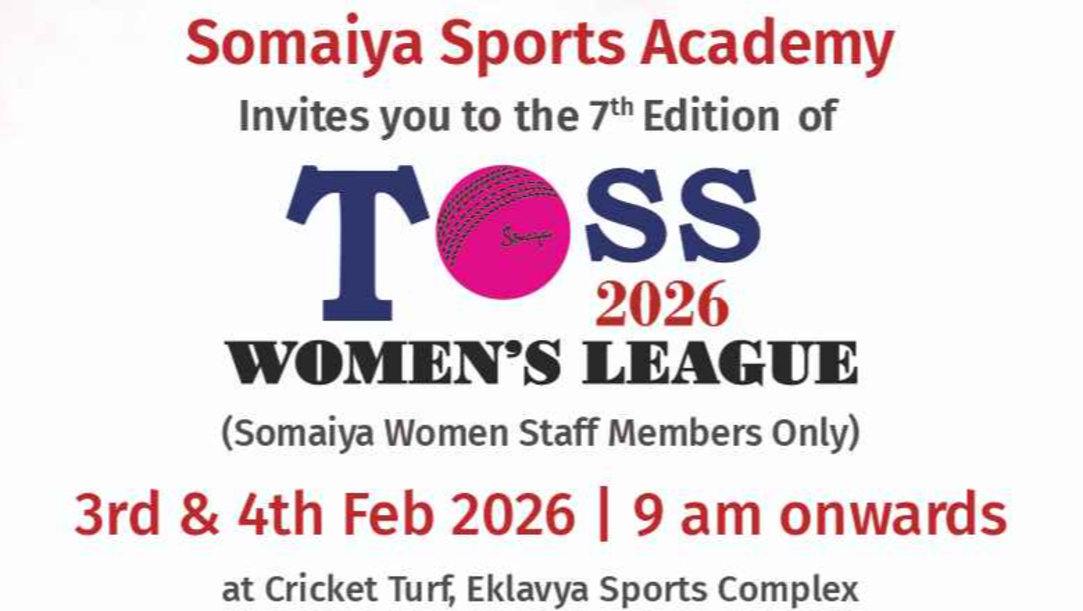2026-02-03 09:59:00  Somaiya Womens Toss 2026 – 7th Edition