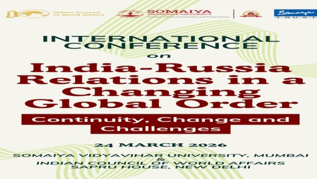2026-03-24 08:00:00  International Conference on India–Russia Relations in a Changing Global Order: Continuity, Change and Challenges