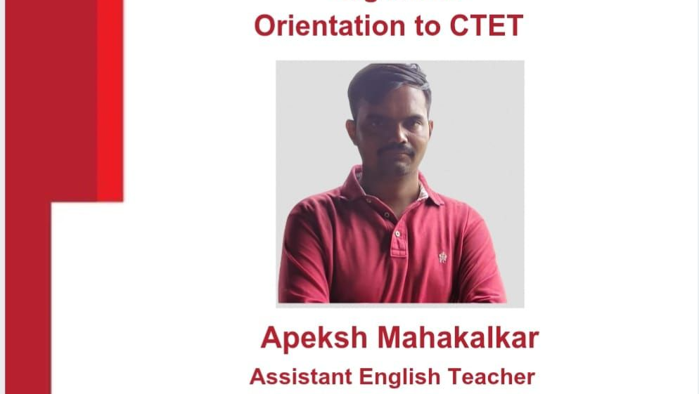2026-08-01 14:00:00  Orientation to  CTET  by Mr Apeksh Mahakalkar