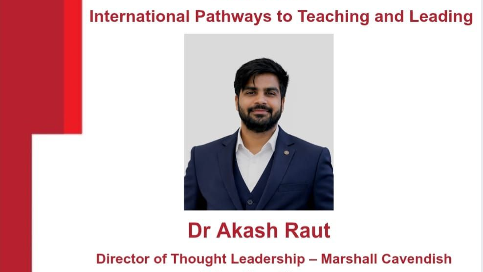 2026-08-13 11:00:00  International Pathways to Teaching and Leading by Dr Akash Raut