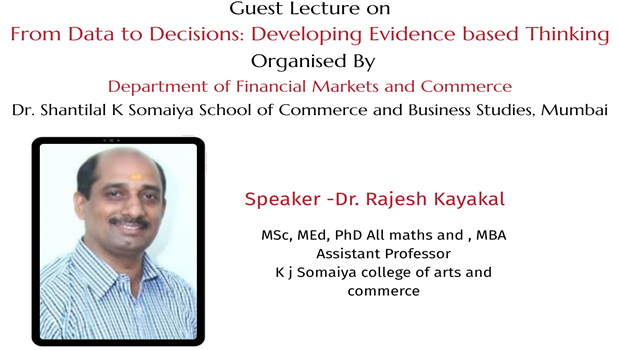 2026-10-01 13:00:00  Guest Lecture - From Data to Decisions : Developing Evidence based Thinking